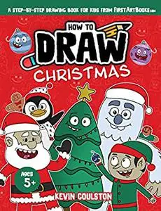 How to Draw: Christmas: A Step-by-Step Drawing Book for Kids