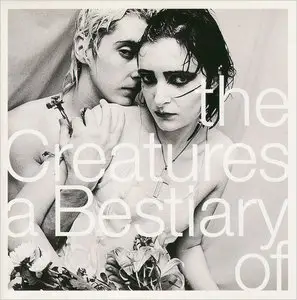 The Creatures (Siouxsie Sioux & Budgie) - A Bestiary Of... The Creatures (1997)