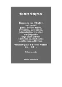 DISSERTATIO CUM L’ALIGHIERI DELL’INFERNO I, II, X, XIII, XIX, XX; DEL PURGATORIO III, VI, VII, XIII, XIV, XV, XVI – Volu