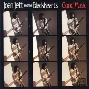 Joan Jett & The Blackhearts - Good Music (1986) {Blackheart/CBS Associated}