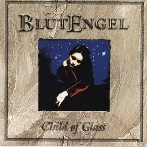 Blutengel - Child of Glass (1999) [Re-up]