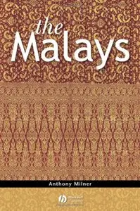   The Malays (The Peoples of South-East Asia and the Pacific)
