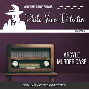 «Philo Vance Detective: Argyle Murder Case» by Jackson Beck