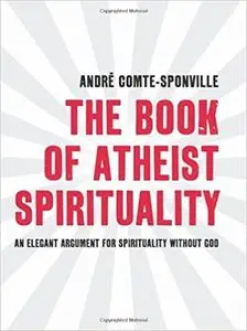 The Book of Atheist Spirituality