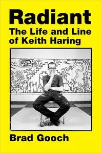 Radiant: The Life and Line of Keith Haring