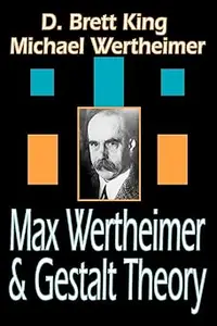 Max Wertheimer and Gestalt Theory