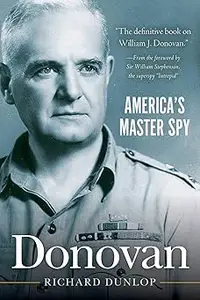 Donovan: America's Master Spy
