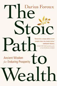 The Stoic Path to Wealth