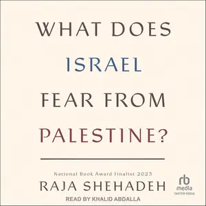 What Does Israel Fear from Palestine?