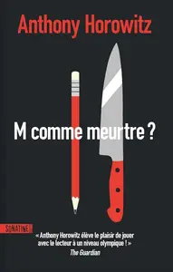 Anthony Horowitz, "M comme meurtre ?"
