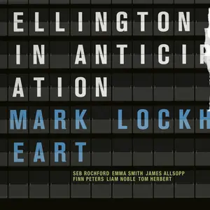 Mark Lockheart - Ellington In Anticipation (2007/2025) [Official Digital Download 24/96]