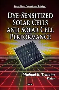 Dye-Sensitized Solar Cells and Solar Cell Performance