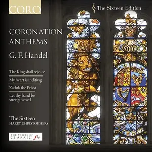 Harry Christophers, The Sixteen - George Frideric Handel: Coronation Anthems (2009)