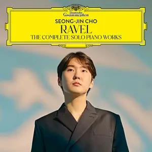 Seong-Jin Cho - Ravel: The Complete Solo Piano Works (2025) [Official Digital Download 24/96]