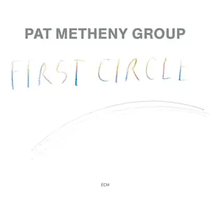 Pat Metheny Group - First Circle (Remastered) (1994/2020) [Official Digital Download 24/96]