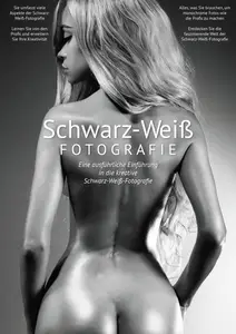 Schwarz-Weiß-Fotografie Das essentielle Handbuch - Juli 2024