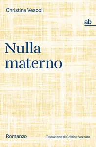 Nulla materno - Christine Vescoli