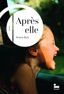 Ariane Bois, "Après elle"