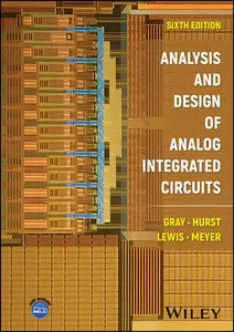 Analysis and Design of Analog Integrated Circuits, 6th Edition