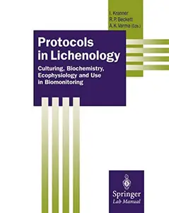 Protocols in Lichenology: Culturing, Biochemistry, Ecophysiology and Use in Biomonitoring