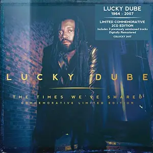 Lucky Dube - The Times We've Shared (2017)