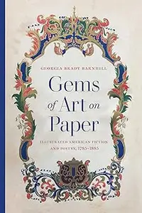 Gems of Art on Paper: Illustrated American Fiction and Poetry, 1785–1885