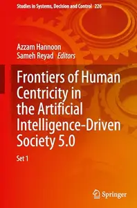 Frontiers of Human Centricity in the Artificial Intelligence-Driven Society 5.0