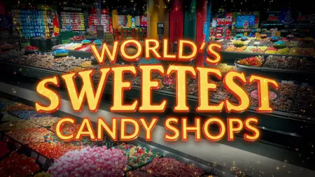 World's Sweetest Candy Shops (2025)
