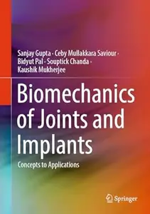 Biomechanics of Joints and Implants: Concepts to Applications