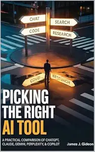 Picking the Right AI Tool: A Practical Comparison of ChatGPT, Claude, Gemini, Perplexity, and Copilot