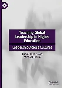 Teaching Global Leadership in Higher Education: Leadership Across Cultures