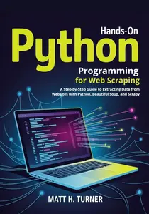 HANDS-ON PYTHON PROGRAMMING FOR WEB SCRAPING