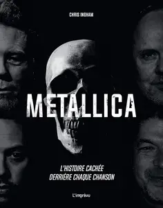 Chris Ingham, "Metallica: L'histoire cachée derrière chaque chanson"