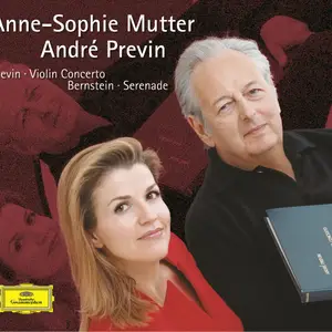 Anne-Sophie Mutter, André Previn - Previn: Violin Concerto, Bernstein: Serenade (2003)
