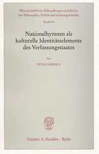 Nationalhymnen als kulturelle Identitätselemente des Verfassungsstaates