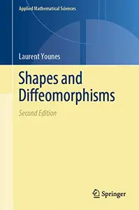 Shapes and Diffeomorphisms, Second Edition (Repost)