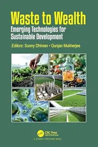 Waste to Wealth: Emerging Technologies for Sustainable Development
