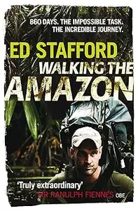 Walking the Amazon: 861 Days