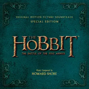 Howard Shore-The Hobbit- The Battle Of The Five Armies-Original Motion Picture Soundtrack (2024) [Official Digital Download]