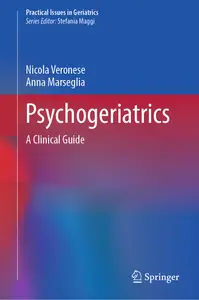 Psychogeriatrics: A Clinical Guide (Practical Issues in Geriatrics)