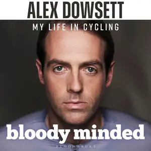 Bloody Minded: My Life in Cycling