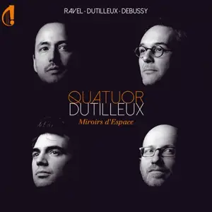 Quatuor Dutilleux - Miroirs d'espace (2025) [Official Digital Download 24/96]