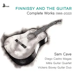 Sam Cave, Diego Castro Magaš, Mēla Guitar Quartet, Vickers Bovey Guitar Duo - Finnissy and the Guitar (2026) [24/96]