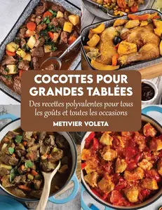 Metivier Voleta, "Cocottes pour grandes tablées"