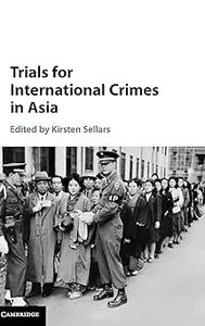 Trials for International Crimes in Asia