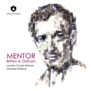 London Choral Sinfonia - Mentor Britten & Oldham (2026) [Official Digital Download 24/192]