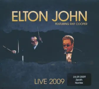 Elton John Featuring Ray Cooper - Live 2009 - 24.09.2009 Zenith Nantes (2009)
