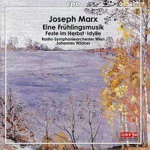 Johannes Widmer, Radio-Symphonieorchester Wien - Joseph Marx: Eine Frühlingsmusik, Idylle, Feste im Herbst (2008)