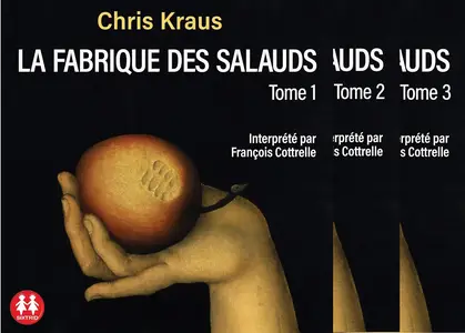 Chris Kraus, "La fabrique des salauds", 3 tomes