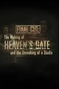 Final Cut: The Making and Unmaking of Heaven's Gate (2004)